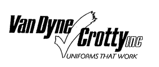 VAN DYNE CROTTY INC UNIFORMS THAT WORK