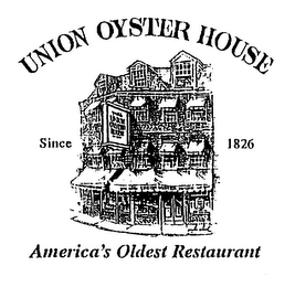 UNION OYSTER HOUSE AMERICA'S OLDEST RESTAURANT SINCE 1826