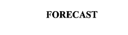 FORECAST