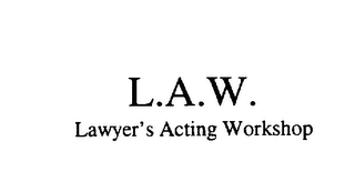 L.A.W. LAWYER'S ACTING WORKSHOP