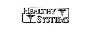 HEALTHY SYSTEMS