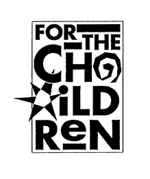 FOR THE CHILDREN