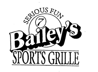 SERIOUS FUN 7 BAILEY'S SPORTS GRILLE