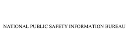 NATIONAL PUBLIC SAFETY INFORMATION BUREAU