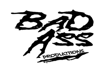 BAD ASS PRODUCTIONS