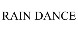 RAIN DANCE