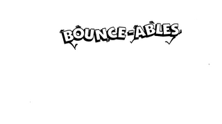 BOUNCE-ABLES