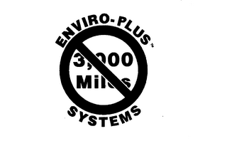 ENVIRO-PLUS SYSTEMS 3,000 MILES