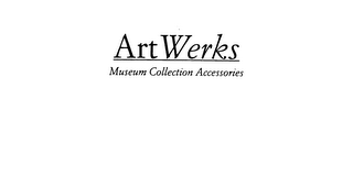 ART WERKS MUSEUM COLLECTION ACCESSORIES