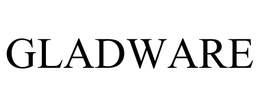 GLADWARE