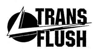TRANS FLUSH