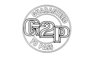 GUARANTEED TO PASS G2P