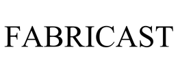 Fabricast, Inc.