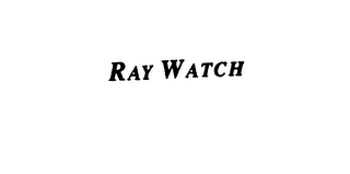 RAY WATCH