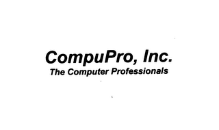 COMPUPRO, INC. THE COMPUTER PROFESSIONALS