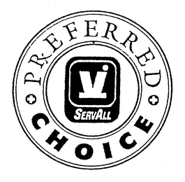 V SERVALL PREFERRED CHOICE