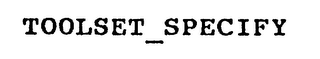 TOOLSET SPECIFY