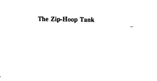 THE ZIP-HOOP TANK