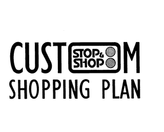 CUSTOM STOP & SHOP SHOPPING PLAN