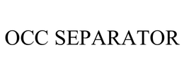 OCC SEPARATOR