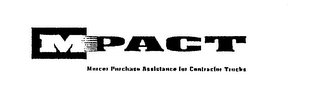 MPACT MERCER PURCHASE ASSISTANCE FOR CONTRACTOR TRUCKS