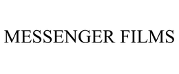 MESSENGER FILMS