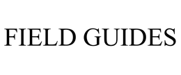 FIELD GUIDES