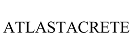 ATLASTACRETE