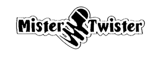 MISTER TWISTER