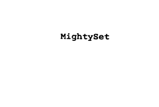 MIGHTYSET