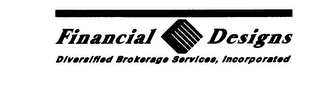 FINANCIAL DESIGNS DIVERSIFIED BROKERAGE SERVICES, INCORPORATED
