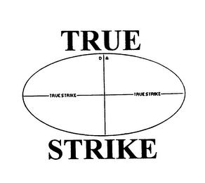 TRUE STRIKE D A