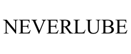 NEVERLUBE