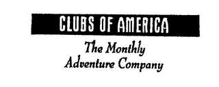 CLUBS OF AMERICA THE MONTHLY ADVENTURE COMPANY