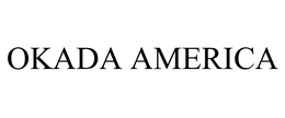 OKADA AMERICA