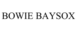 BOWIE BAYSOX