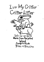 LUV MY CRITTER CRITTER LITTER