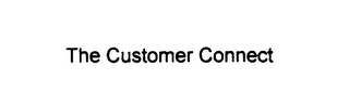 THE CUSTOMER CONNECT