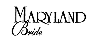 MARYLAND BRIDE