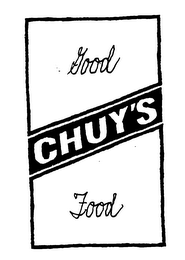 CHUY'S GOOD FOOD