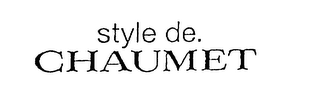 STYLE DE. CHAUMET