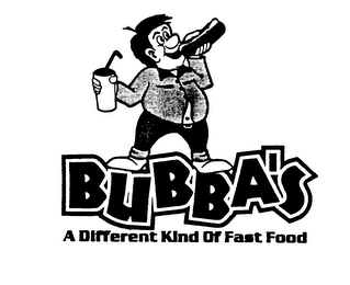 BUBBA'S A DIFFERENT KIND OF FAST FOOD