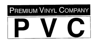 PREMIUM VINYL COMPANY P V C