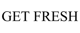 GET FRESH