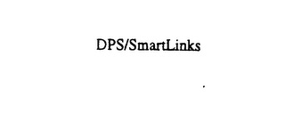 DPS/SMARTLINKS