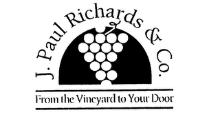 J. PAUL RICHARDS & CO. FROM THE VINEYARD TO YOUR DOOR