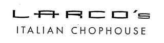 LARCO'S ITALIAN CHOPHOUSE