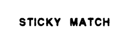 STICKY MATCH