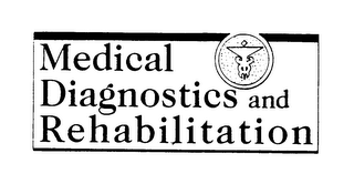 MEDICAL DIAGNOSTICS AND REHABILITATION