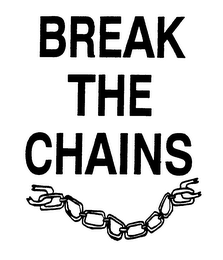 BREAK THE CHAINS